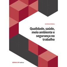 QUALIDADE, SAÚDE, MEIO AMBIENTE E SEGURANÇA NO TRABALHO