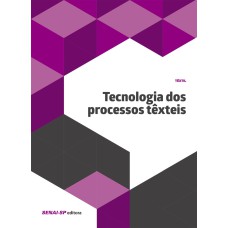 TECNOLOGIA DOS PROCESSOS TÊXTEIS