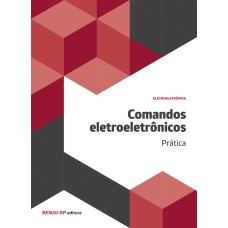 COMANDOS ELETROELETRÔNICOS: PRÁTICA