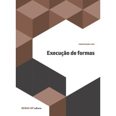 EXECUÇÃO DE FORMAS