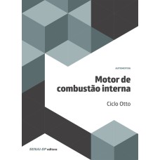 MOTOR DE COMBUSTÃO INTERNA: CICLO OTTO