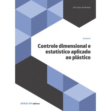 CONTROLE DIMENSIONAL E ESTATÍSTICO APLICADO AO PLÁSTICO