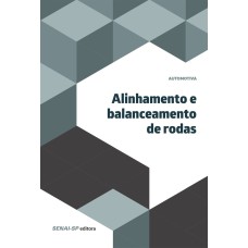 ALINHAMENTO E BALANCEAMENTO DE RODAS