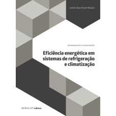 EFICIÊNCIA ENERGÉTICA EM SISTEMAS DE REFRIGERAÇÃO E CLIMATIZAÇÃO