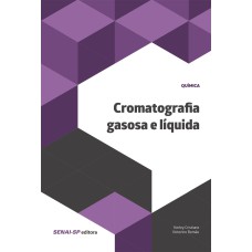 CROMATOGRAFIA GASOSA E LÍQUIDA