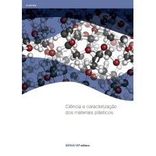 CIÊNCIA E CARACTERIZAÇÃO DOS MATERIAIS PLÁSTICOS