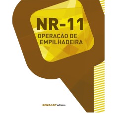 NR 11: OPERAÇÃO DE EMPILHADEIRA