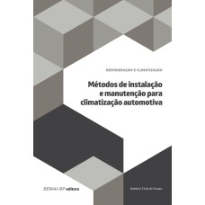 MÉTODOS DE INSTALAÇÃO E MANUTENÇÃO DE CLIMATIZAÇÃO AUTOMOTIVA