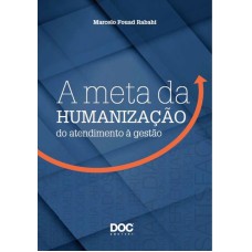 META DA HUMANIZAÇÃO DO ATENDIMENTO À GESTÃO, A