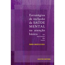 ESTRATÉGIAS DE INCLUSÃO DA SAÚDE MENTAL NA ATENÇÃO BÁSICA: UM MOVIMENTO DAS MARÉS