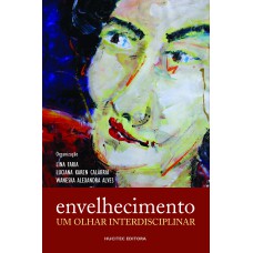 ENVELHECIMENTO: UM OLHAR INTERDISCIPLINAR