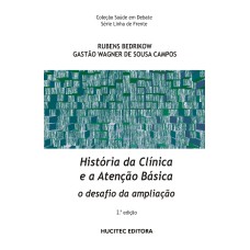 HISTÓRIA DA CLÍNICA E A ATENÇÃO BÁSICA