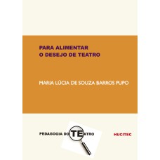 PARA ALIMENTAR O DESEJO DE TEATRO