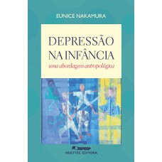 DEPRESSÃO NA INFÂNCIA: UMA ABORDAGEM ANTROPOLÓGICA