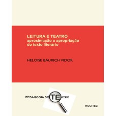 LEITURA E TEATRO: APROXIMAÇÃO E APROPRIAÇÃO DO TEXTO LITERÁRIO