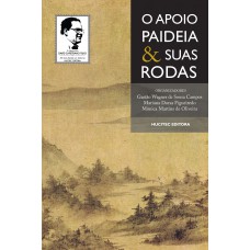 O APOIO PAIDEIA E SUAS RODAS : REFLEXÕES SOBRE PRÁTICAS EM SAÚDE