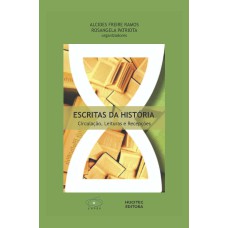 ESCRITAS DA HISTÓRIA - CIRCULAÇÃO, LEITURAS E RECEPÇÕES