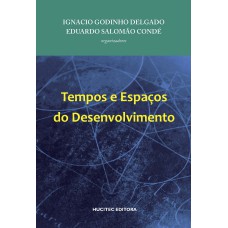 TEMPOS E ESPAÇOS DO DESENVOLVIMENTO