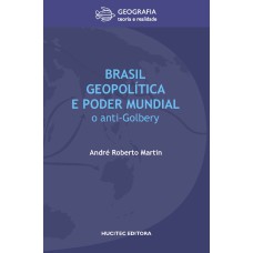 BRASIL, GEOPOLÍTICA E PODER MUNDIAL: O ANTI-GOLBERY