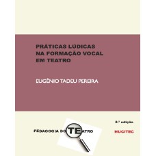 PRÁTICAS LÚDICAS NA FORMAÇÃO VOCAL EM TEATRO