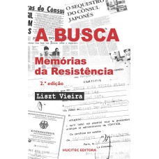 A BUSCA: MEMÓRIAS DA RESISTÊNCIA