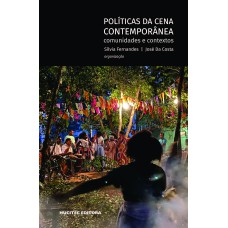 POLÍTICAS DA CENA CONTEMPORÂNEA: COMUNIDADES E CONTEXTOS