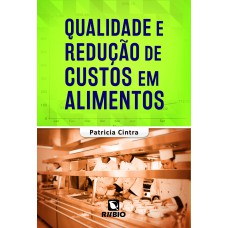 QUALIDADE E REDUÇÃO DE CUSTOS EM ALIMENTOS