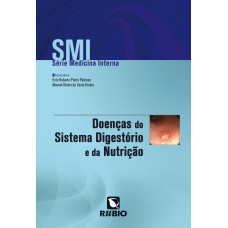 SMI - SÉRIE MEDICINA INTERNA - DOENÇAS DO SISTEMA DIGESTÓRIO E DA NUTRIÇÃO