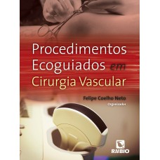 PROCEDIMENTOS ECOGUIADOS EM CIRURGIA VASCULAR