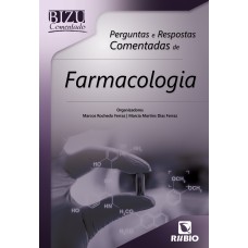 BIZU COMENTADO - PERGUNTAS E RESPOSTAS COMENTADAS DE FARMACOLOGIA