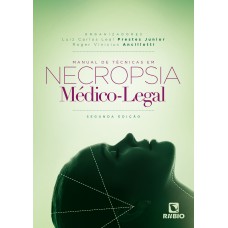 MANUAL DE TÉCNICAS EM NECROPSIA MÉDICO-LEGAL