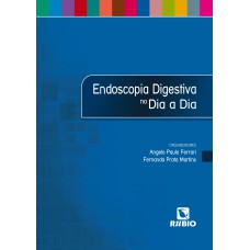 ENDOSCOPIA DIGESTIVA NO DIA A DIA