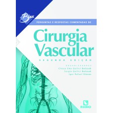 BIZU COMENTADO - PERGUNTAS E RESPOSTAS COMENTADAS DE CIRURGIA VASCULAR