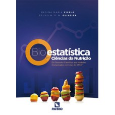 BIOESTATÍSTICA EM CIÊNCIAS DA NUTRIÇÃO: DO DESENHO CIENTÍFICO AOS MODELOS COMENTADOS COM USO DO SPSS