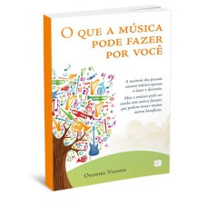 QUE A MÚSICA PODE FAZER POR VOCÊ, O