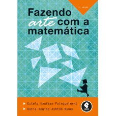 FAZENDO ARTE COM A MATEMÁTICA