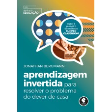 APRENDIZAGEM INVERTIDA PARA RESOLVER O PROBLEMA DO DEVER DE CASA