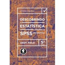 DESCOBRINDO A ESTATÍSTICA USANDO O SPSS