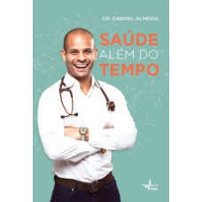 SAÚDE ALÉM DO TEMPO