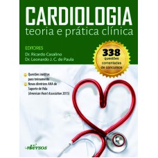 CARDIOLOGIA - TEORIA E PRÁTICA CLÍNICA