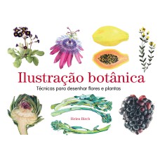 ILUSTRAÇÃO BOTÁNICA: TÉCNICAS PARA DESENHAR FLORES E PLANTAS