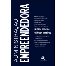 ADMINISTRAÇÃO EMPREENDEDORA - GESTÃO E MARKETING CRIATIVOS E INOVADORES