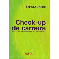 CHECK-UP DE CARREIRA - SAIBA QUANDO E COMO TRANSFORMAR A SUA SAÚDE PROFISSIONAL