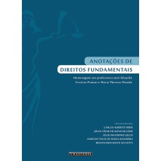 ANOTAÇÕES DE DIREITOS FUNDAMENTAIS: HOMENAGEM AO PROFESSOR JOSÉ EDUARDO FERREIRA PIMONT E A PROFESSORA MARIA THEREZA ALMADA