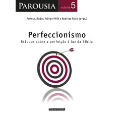 PAROUSIA: PERFECCIONISMO