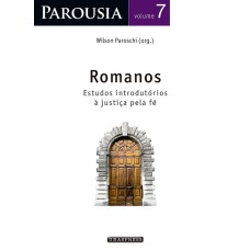 PAROUSIA: ROMANOS