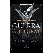 COMO VENCER A GUERRA CULTURAL