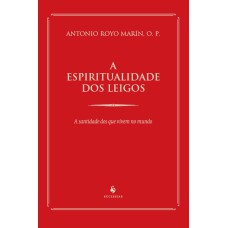 A ESPIRITUALIDADE DOS LEIGOS