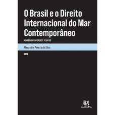 O Brasil e o direito internacional do mar contemporâneo: Novas oportunidades e desafios