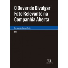 O DEVER DE DIVULGAR FATO RELEVANTE NA COMPANHIA ABERTA